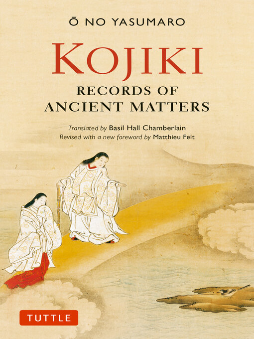 Title details for Kojiki by Basil Hall Chamberlain - Wait list